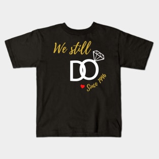 We Still Do Since 1996 Kids T-Shirt